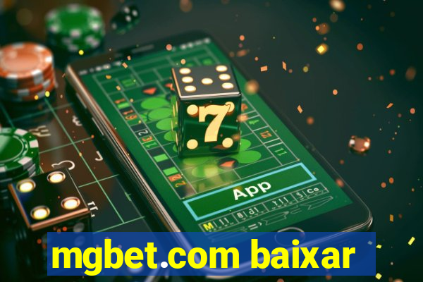 mgbet.com baixar